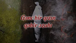 Gənc bir qızın qəbir əzabı (hekayə)
