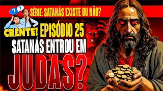 Satanás entrou em Judas?