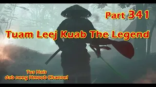Tuam Leej Kuab The Hmong Shaman Warrior ( Part 341 ) 19/1/2023