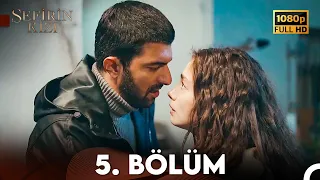 Sefirin Kızı 5. Bölüm (FULL HD)