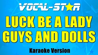 Guys And Dolls - Luck Be A Lady (Karaoke Version) with Lyrics HD Vocal-Star Karaoke