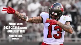 Mike Evans | 2023-2024 Season Highlight Mix | Tampa Bay Buccaneers | WELCOME BACK M1K3