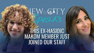 This Ex-Hasidic Makom Member Just Joined Our Staff