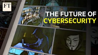 The future of cyber security | FT