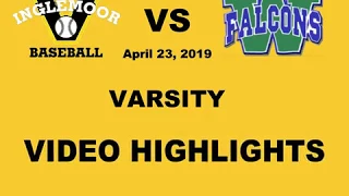 INGLEMOOR VS WOODINVILLE 4/23/2019 VIDEO HIGHLIGHTS