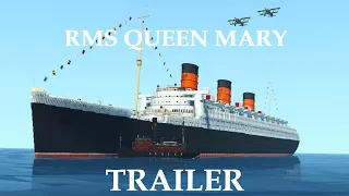 RMS Queen Mary Trailer | Stormworks