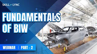 Fundamentals of BIW (Part - 2) | Mechanical Workshop