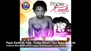 Papie Keelo Ft  Kym   Tickaz Raw   Lipstick Riddim   January 2016