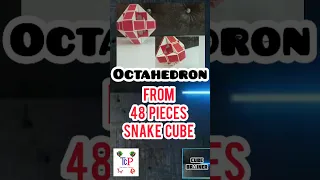 How to make OCTAHEDRON from snake cube|48 pieces| Full tutorial in D.Box|