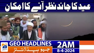 Geo News Headlines 2 AM | Chance of Eid moon sighting | 8th April 2024