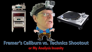 Gear Video: My Analysis of Michael Fremer's Caliburn vs. SL-1200G Shootout