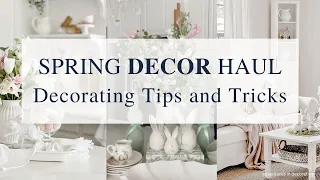 NEW SPRING DECOR HAUL 2024 | EASTER STYLING TIPS | SPRING DECORATING IDEAS