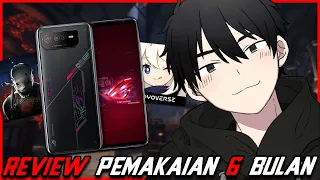 Review Pemakaian ROG 6 Setelah 6 Bulan... Worth it kah untuk di beli?