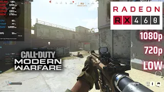 Call of Duty: Modern Warfare | RX 460 + i7 3770 | 1080p, 720p | Low Settings