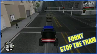 Funny | GTA San Andreas stop the Tram