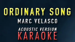 Ordinary Song - Marc Velasco (Karaoke / Acoustic Version)