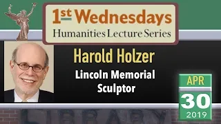 1st Wednesdays: Lincoln Memorial Sculptor Daniel Chester French 4/30/19