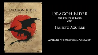 Dragon Rider - for Concert Band (2024) | Ernesto Aguirre