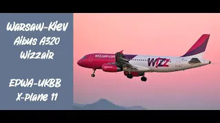 X-plane 11✈️ Варшава - Киев ✈️ Реальная погода, онлайн ✈️ Airbus A320 WIZZAIR ✈️ EPWA - UKBB