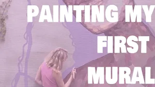 PAINTING MY FIRST MURAL- toughts, process, tips and answering your FAQ
