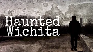 HAUNTED WICHITA | A BRADY BAXTER FILM