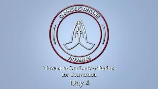 Day 4 - Novena to Our Lady of Fatima for Conversion HD