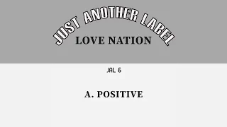 Love Nation - Positive (Official Audio) Just Another Label