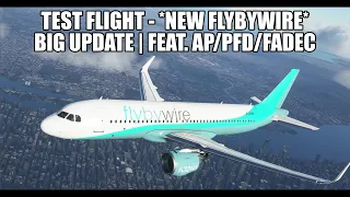 *NEW A320NX Test Flight* - FlyByWire Developer Version Updated