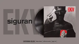 Ekatarina Velika - Siguran (Official Audio)