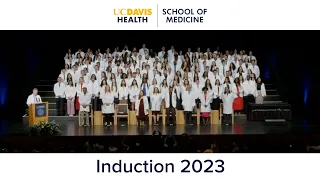 UC Davis School of Medicine Induction Ceremony - July 29, 2023