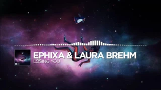 Ephixa & Laura Brehm - Losing You [1 Hour]