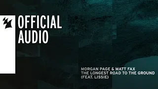 Morgan Page & Matt Fax feat. Lissie - The Longest Road To The Ground