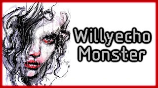 Willyecho - Monster [Lyrics on screen]