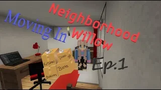 Moving In | Neighborhood Willow | Ep. 1 | Minecraft roleplay