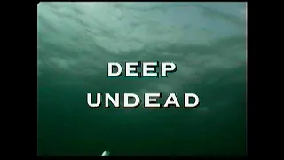 DEEP UNDEAD original 2004 trailer