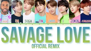 [Not Copyrighted] BTS X JASON "Savage Love Remix " Color Coded Lyrics (Han/Rom/Eng)