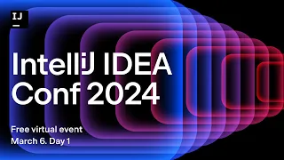 IntelliJ IDEA Conf 2024. Day 1