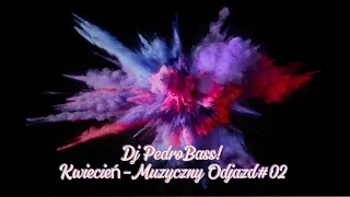 💎Dj PedroBass!🔔Kwiecień 🔔2024 🔔Muzyczny 🔔Odjazd#02💎