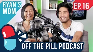 Ryan's Mom Reveals His Past (Ft. Luci Higa) - Off The Pill Podcast #16