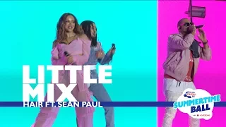 Little Mix - 'Hair' (Live At Capital's Summertime Ball 2017)