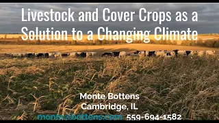 Livestock and Cover Crops as a Solution to a Changing Climate - Monte Bottens