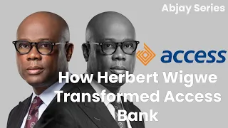 How Herbert Wigwe Transformed Access Bank