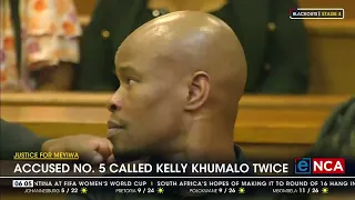 Justice For Meyiwa | Accused no.5 called Kelly Khumalo twice