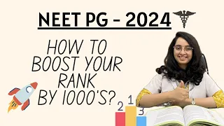 Final Tips to Boost your rank by 1000's in NEET PG-24