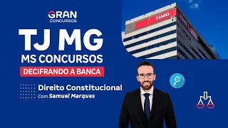 Concurso TJMG |  MS Concursos: Decifrando a banca - Direito Constitucional com Samuel Marques