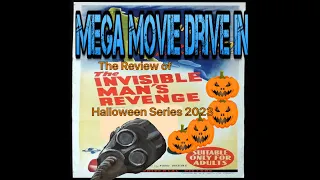 Mega Movie Drive In - Halloween Series 2023 - The Review of Invisible Man's Revenge