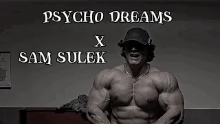 (Psycho Dreams)X (Sam Sulek)Gym Edit