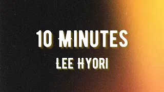 Lee Hyori - 10 Minutes (Lyrics) Just want ten minutes