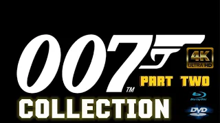 JAMES BOND 4K  / BLU-RAY/ DVD COLLECTION PART TWO