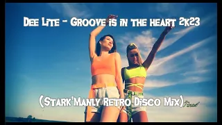 Dee Lite - Groove is in the heart 2k23 (Stark'Manly Retro Disco Mix)